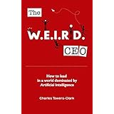 The WEIRD CEO: How to lead in a world dominated by Artificial Intelligence