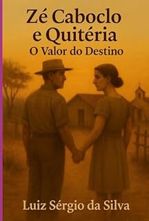 Livro O Valor Do Destino - Zé Caboclo E Quitéria