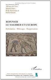 Repenser le Maghreb et l'Europe