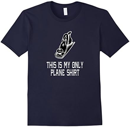 Men's This Is My Only Plane Shirt Woodworking T-shirt Large Navy