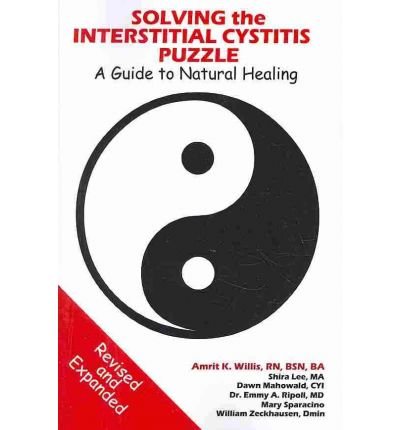 Solving The Interstitial Cystitis Puzzle A Guide To Natural Healing Willis Amrit Author Mar 01 2006 Paperback Willis Amrit Amazon Com Books