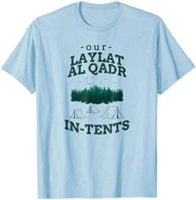 Mujahada Our Laylat Al Qadr Intent Camp Tee, Ramadan Mubarak