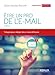 Etre un pro de l'e-mail: 7 étapes pour rédiger des e-mails efficaces (Livres outils - Efficacité professionnelle) (French Edition) by 
