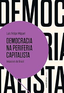 Livro Democracia na periferia capitalista: Impasses do Brasil