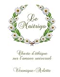 Charte d'éthique Maitriyo: sur l'amour universel (French Edition) by Véronique-Arlette Gardien