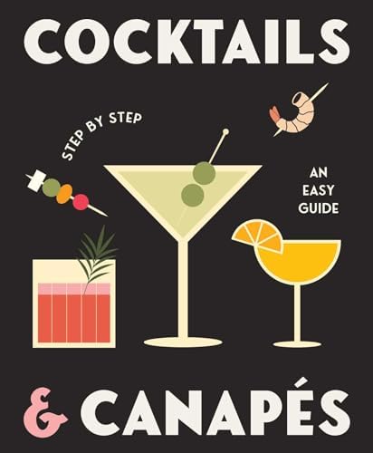 Cocktails: 180 Recipes with Delicious Food Pairings: Di Niso