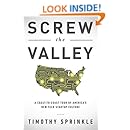 Screw The Valley A Coast To Coast Tour Of America S New