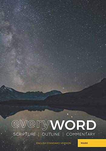 everyWORD: Mark: Scripture, Outline, Commentary (ESV) by Leadership Ministries Worldwide