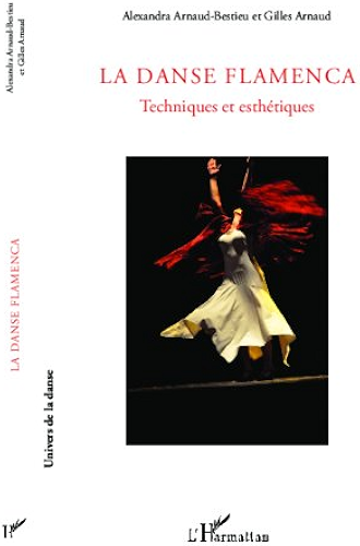 Download La Danse Flamenca: Techniques et esthétiques (Univers de la danse) PDF