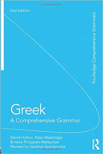 Greek A Comprehensive Grammar Of The Modern Language Routledge Comprehensive Grammars Holton David Mackridge Peter Philippaki Warburton Irene Spyropoulos Vassilios 9780415592024 Amazon Com Books