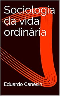Livro Sociologia da vida ordinária