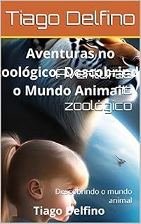 Livro Aventuras no zoológico : Descobrindo o mundo animal