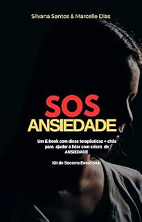 Livro SOS ANSIEDADE KIT DE SOCORRO EMOCIONAL : Exercícios terapêuticos para lidar com a ansiedade e chás naturais calmantes