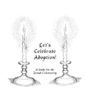 Image de Let's Celebrate Adoption!: A Guide for the Jewish Community