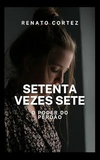 Livro Setenta Vezes Sete: O Poder do Perdão (Vidas que inspiram - Encontros com a palavra de Deus)
