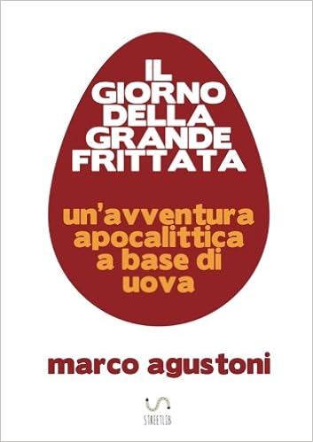 Marco Agustoni - Il giorno della grande frittata (2017)