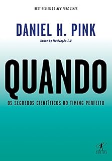 Livro Quando: Os segredos científicos do timing perfeito