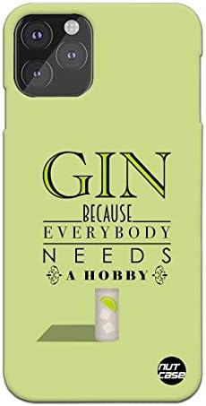 Nutcase Designer Case Back Cover Compatible for Apple iPhone 11 Pro Max - Matt Slim Hard Case - Gin Everybody Needs a Hobby