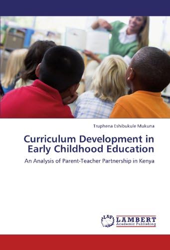 Curriculum Development in Early Childhood Education: An Analysis of Parent-Teacher Partnership in Kenya