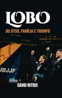 Livro Lobo: Jiu Jitsu, Família e Triunfo