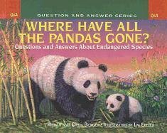 Where Have All the Pandas Gone?: Questions and Answers about Endangered Species (Scholastic Question & Answer (Pb))