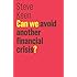 Can We Avoid Another Financial Crisis? (The Future of Capitalism)