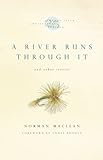 A River Runs Through It and Other Stories, Twenty-fifth Anniversary Edition