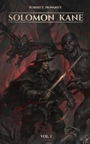 Solomon Kane - The Full Original Trilogy: As published in the