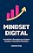 Livro Mindset Digital: Mentalidade e Estratégias para Superar Desafios e Potencializar Resultados