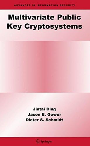 Multivariate Public Key Cryptosystems (Advances in Information Security)