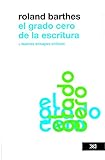 El grado cero de la escritura: Nuevos ensayos críticos (Gandhi) (Spanish Edition) by Roland Barthes