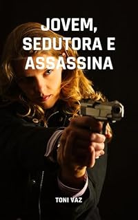 Livro JOVEM, SEDUTORA E ASSASSINA: CONTOS DO VAZ VOL.2