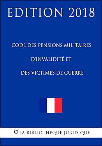 Amazon Fr Code Des Pensions Militaires D Invalidite Et Des Victimes De Guerre Edition 2018 La Bibliotheque Juridique Livres