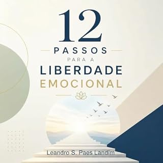Livro 12 Passos para a Liberdade Emocional (Caminhos para a Liberdade Livro 1)