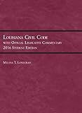 Louisiana Civil Code with Official Legislative Commentary: 2016 Student Edition (Selected Statutes)