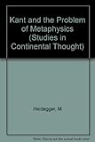 Kant and the Problem of Metaphysics (Studies in Continental Thought)