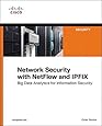 Network Security with NetFlow and IPFIX: Big Data Analytics for Information Security (Networking Technology)