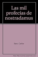 Las mil profecías de nostradamus 9879402138 Book Cover
