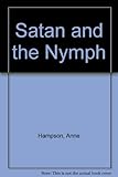 Front cover for the book Satan and the Nymph by Anne Hampson