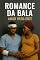 Livro Romance da Bala: Amor Resiliente