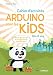 Cahier d'activités Arduino pour les kids : Dès 8 ans by 