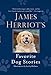 James Herriot's Favorite Dog Stories by James Herriot, Lesley Holmes