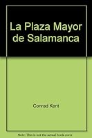 La Plaza Mayor de Salamanca: Historia Fotografica de Un Espacio Publico 8478467440 Book Cover