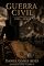 Livro Guerra Civil: 1826 — 1846 (A família Alves Livro 5)