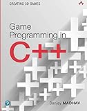 Game Programming in C++: Creating 3D Games: Creating 3D Games (Game Design)