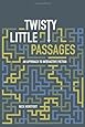 Twisty Little Passages: An Approach to Interactive Fiction (MIT Press)