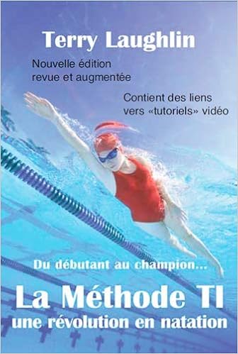 Amazon Fr Methode T I Une Revolution En Natation Laughlin Terry Delves John Douat Christophe Livres