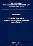 Image de Quantitative Analysen zum deutschen und internationalen Luftfrachtmarkt (Schriften zur empirischen Wirtschaftsforschung) (German Edition)