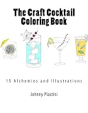 The Craft Cocktail Coloring Book by Prof Johnny Plastini