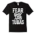 Fear The Tubas Marching Band Humor Music T-shirt - Male Large - Black